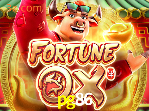 pg86 Slot Fortune Ox⭐️Plataforma de eSports Online⭐️pg86 plataforma